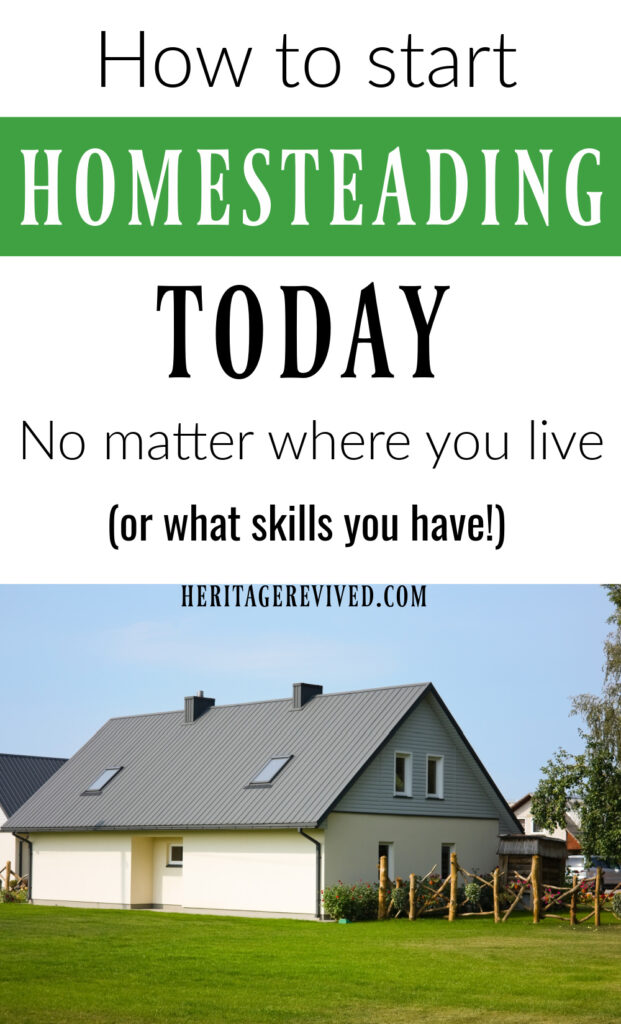 Modern homestead with text above--How to get started homesteading today