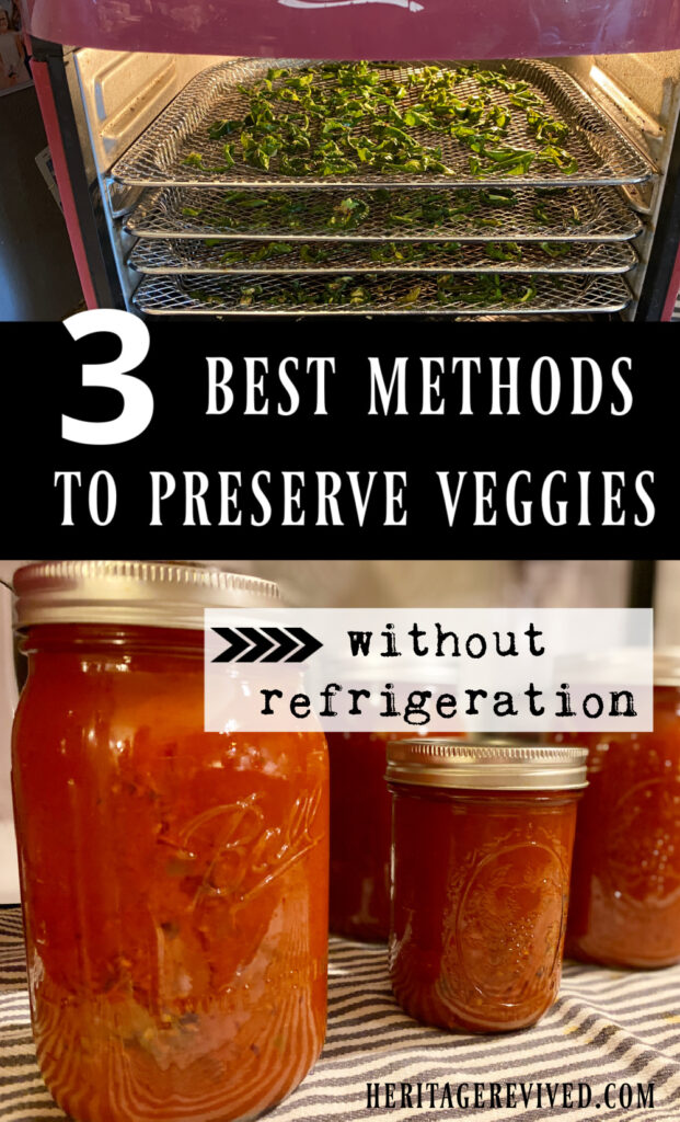 Image of vegetables dehydrating in air fryer, image of canned tomatoes, with text overlay "3 best methods to preserve veggies without refrigeration"