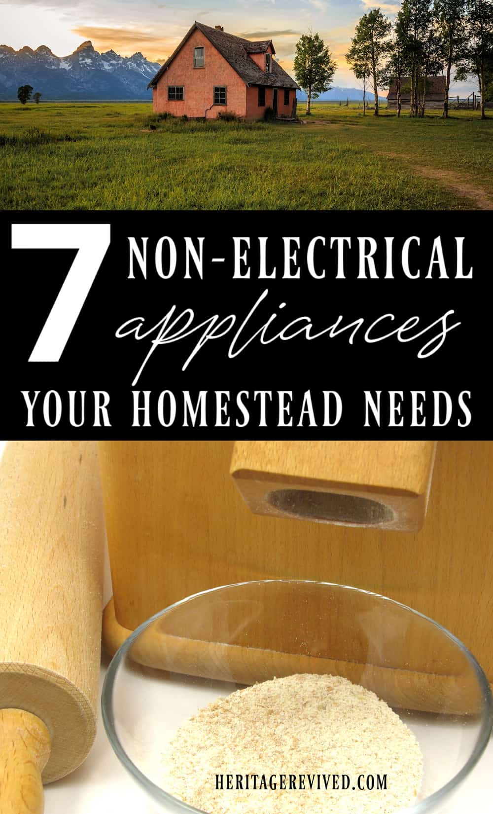 7 Non Electrical Appliances Every Homestead Needs Heritage revived