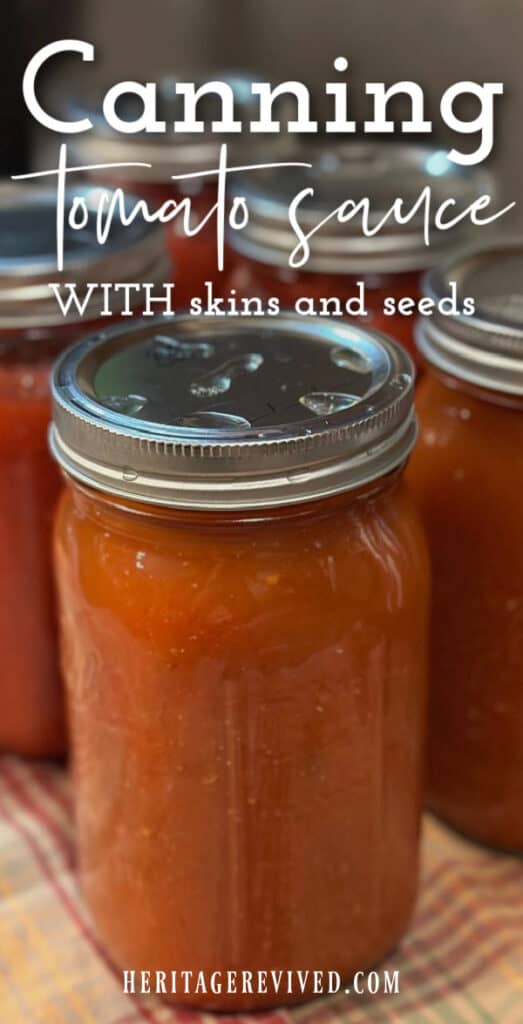 Image of quart jars of tomato sauce with text overlay "canning tomato sauce WITH skins and seeds"