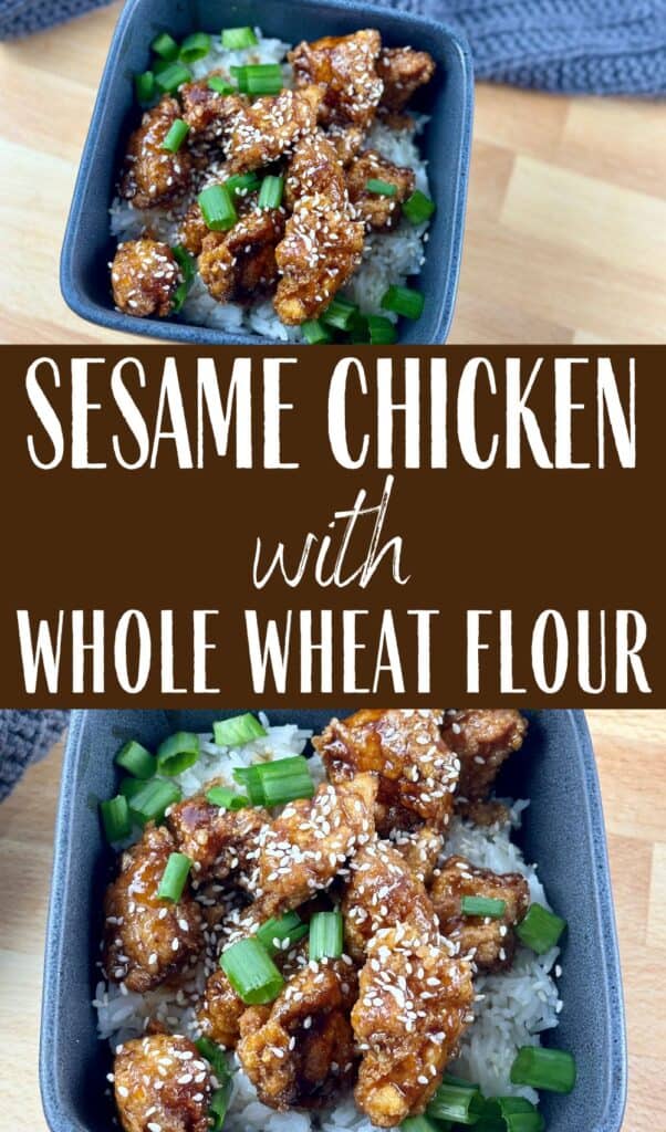 Vertical graphic with image of sesame chicken dish from different angles, with text in between "Sesame Chicken with whole wheat flour"