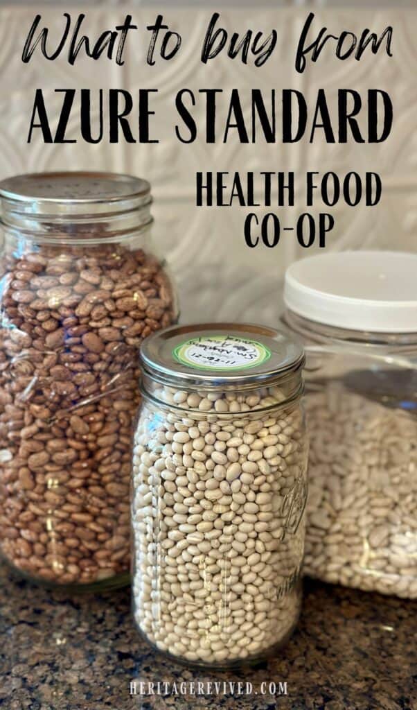 Vertical image of mason jars filled with dry beans and text "What to buy from Azure Standard Health Food Co-op"