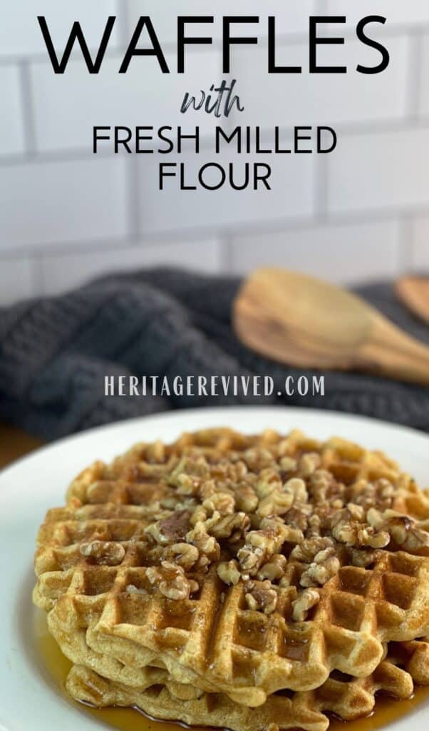 Stack of waffles with toppings and text "Waffles with fresh milled flour"