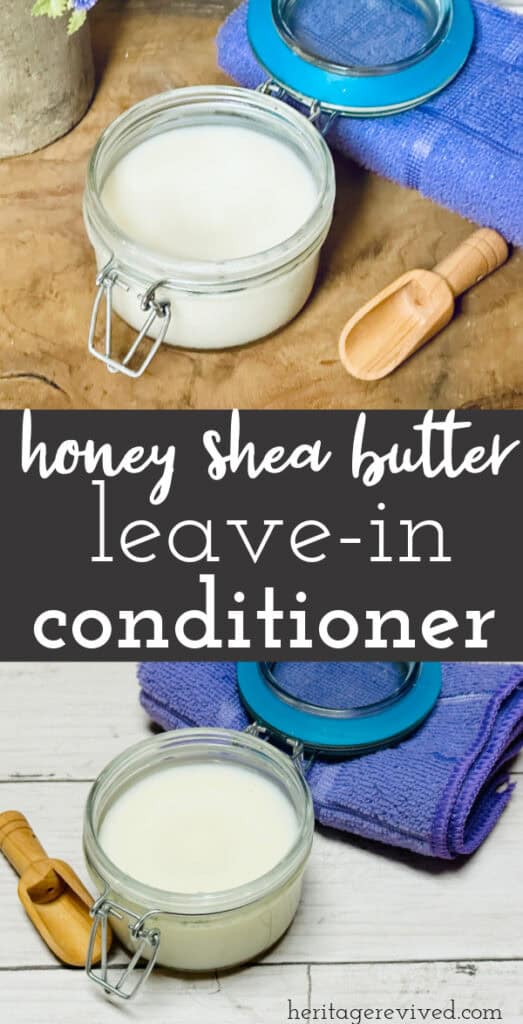 Vertical graphic with images of finished conditioner in a jar with text "honey shea butter leave-in conditioner"