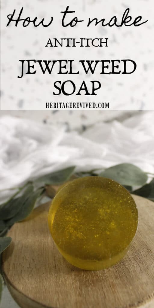 Vertical graphic with image of jewelweed soap on wooden cutting board with text "How to make anti-itch jewelweed soap"