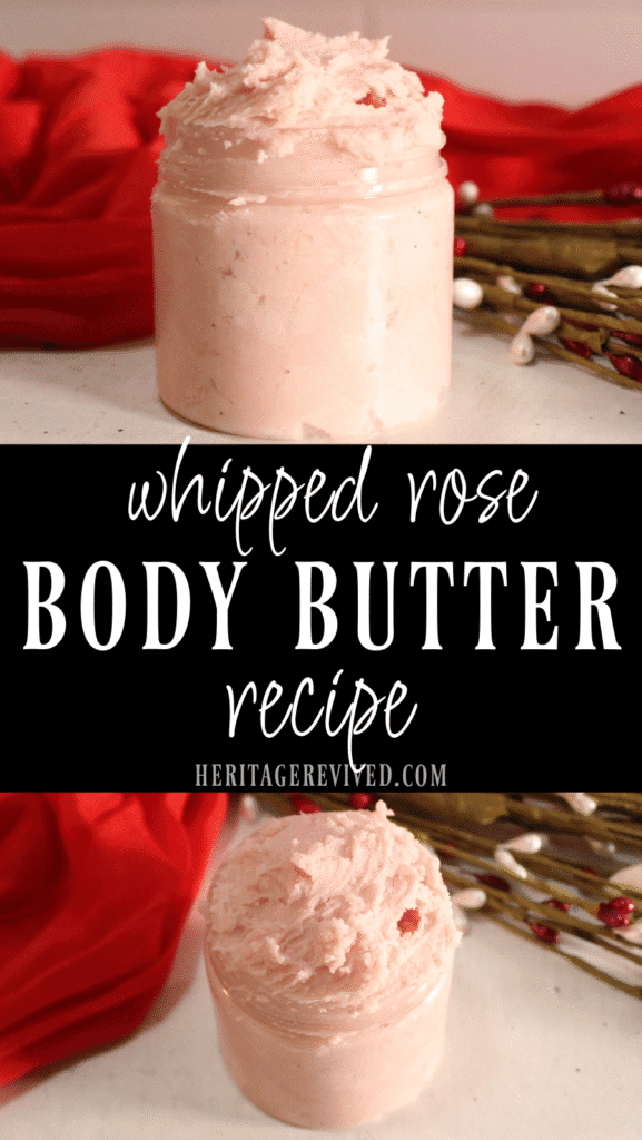 Vertical graphic with 2 images of body butter and text "whipped rose body butter recipe"